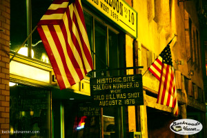 The Saloon Where Wild Bill Hickok Was Killed, Deadwood, SD | Photo by BackroadsVanner.com